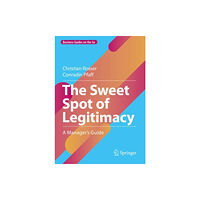 Springer International Publishing AG The Sweet Spot of Legitimacy (inbunden, eng)