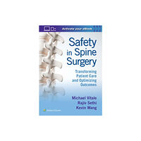 Wolters Kluwer Health Safety in Spine Surgery: Transforming Patient Care and Optimizing Outcomes (inbunden, eng)