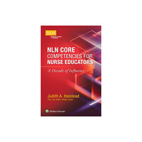 Wolters Kluwer Health NLN Core Competencies for Nurse Educators: A Decade of Influence (häftad, eng)