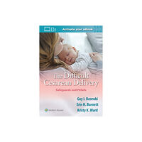 Wolters Kluwer Health The Difficult Cesarean Delivery: Safeguards and Pitfalls (häftad, eng)