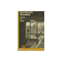 Lars Muller Publishers Sigfried Giedion Befreites Wohnen (Liberated Dwelling) (inbunden, eng)