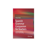 Springer Nature Switzerland AG Spanish Grammar Companion for Teachers (häftad, eng)