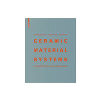 Birkhauser Ceramic Material Systems (inbunden, eng)