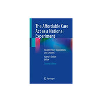 Springer Nature Switzerland AG The Affordable Care Act as a National Experiment (häftad, eng)