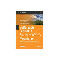 Springer International Publishing AG Sustainable Futures in Southern Africa’s Mountains (inbunden, eng)