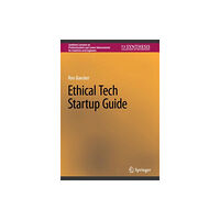 Springer International Publishing AG Ethical Tech Startup Guide (inbunden, eng)