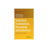 Springer Nature Switzerland AG Statistical Foundations, Reasoning and Inference (inbunden, eng)