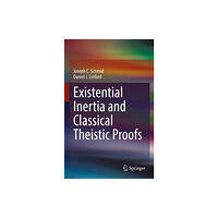 Springer International Publishing AG Existential Inertia and Classical Theistic Proofs (inbunden, eng)