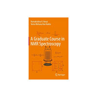 Springer Nature Switzerland AG A Graduate Course in NMR Spectroscopy (inbunden, eng)