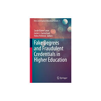 Springer International Publishing AG Fake Degrees and Fraudulent Credentials in Higher Education (inbunden, eng)