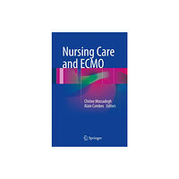 Springer International Publishing AG Nursing Care and ECMO (inbunden, eng)