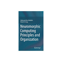 Springer Nature Switzerland AG Neuromorphic Computing Principles and Organization (inbunden, eng)