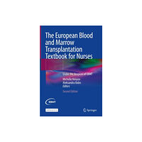 Springer International Publishing AG The European Blood and Marrow Transplantation Textbook for Nurses (inbunden, eng)