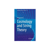 Springer Nature Switzerland AG Cosmology and String Theory (inbunden, eng)