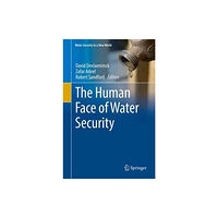 Springer International Publishing AG The Human Face of Water Security (inbunden, eng)