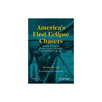 Springer International Publishing AG America’s First Eclipse Chasers (häftad, eng)