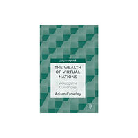 Springer International Publishing AG The Wealth of Virtual Nations (inbunden, eng)