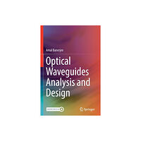 Springer Nature Switzerland AG Optical Waveguides Analysis and Design (häftad, eng)