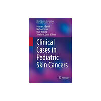 Springer Nature Switzerland AG Clinical Cases in Pediatric Skin Cancers (häftad, eng)