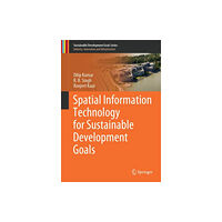 Springer International Publishing AG Spatial Information Technology for Sustainable Development Goals (inbunden, eng)