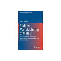 Springer International Publishing AG Additive Manufacturing of Metals (inbunden, eng)