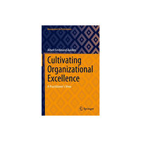 Springer International Publishing AG Cultivating Organizational Excellence (inbunden, eng)