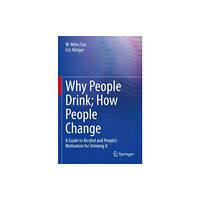 Springer Nature Switzerland AG Why People Drink; How People Change (häftad, eng)