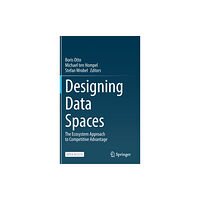 Springer Nature Switzerland AG Designing Data Spaces (inbunden, eng)