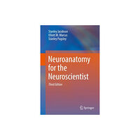 Springer International Publishing AG Neuroanatomy for the Neuroscientist (inbunden, eng)