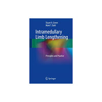 Springer International Publishing AG Intramedullary Limb Lengthening (inbunden, eng)