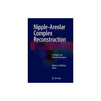 Springer International Publishing AG Nipple-Areolar Complex Reconstruction (inbunden, eng)