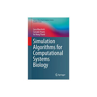 Springer International Publishing AG Simulation Algorithms for Computational Systems Biology (inbunden, eng)