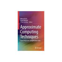 Springer Nature Switzerland AG Approximate Computing Techniques (häftad, eng)