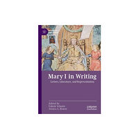 Springer Nature Switzerland AG Mary I in Writing (häftad, eng)