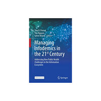 Springer International Publishing AG Managing Infodemics in the 21st Century (inbunden, eng)