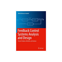 Springer Nature Switzerland AG Feedback Control Systems Analysis and Design (häftad, eng)