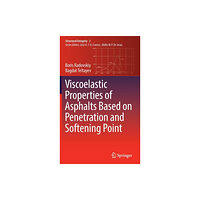 Springer International Publishing AG Viscoelastic Properties of Asphalts Based on Penetration and Softening Point (inbunden, eng)