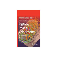 Springer International Publishing AG Particle Image Velocimetry (inbunden, eng)