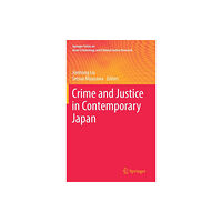 Springer International Publishing AG Crime and Justice in Contemporary Japan (inbunden, eng)