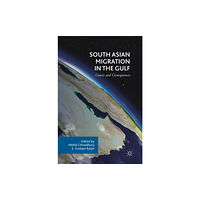 Springer International Publishing AG South Asian Migration in the Gulf (inbunden, eng)