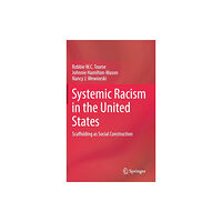 Springer International Publishing AG Systemic Racism in the United States (inbunden, eng)