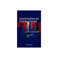 Springer International Publishing AG Forensic Psychiatry and Psychology in Europe (inbunden, eng)