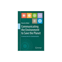 Springer International Publishing AG Communicating the Environment to Save the Planet (inbunden, eng)