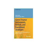 Springer International Publishing AG Green Finance Instruments, FinTech, and Investment Strategies (inbunden, eng)