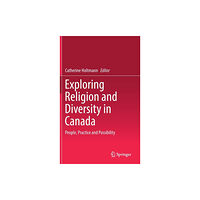 Springer International Publishing AG Exploring Religion and Diversity in Canada (inbunden, eng)