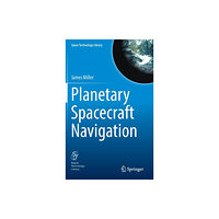 Springer International Publishing AG Planetary Spacecraft Navigation (inbunden, eng)