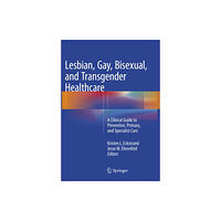 Springer International Publishing AG Lesbian, Gay, Bisexual, and Transgender Healthcare (häftad, eng)