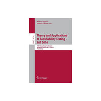 Springer International Publishing AG Theory and Applications of Satisfiability Testing – SAT 2016 (häftad, eng)