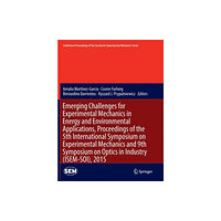 Springer International Publishing AG Emerging Challenges for Experimental Mechanics in Energy and Environmental Applications, Proceedings of the 5th Internat...