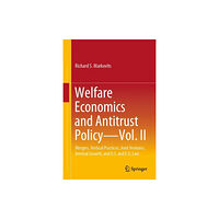 Springer Nature Switzerland AG Welfare Economics and Antitrust Policy — Vol. II (inbunden, eng)